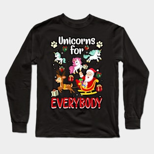 Unicorns For Everybody Christmas For Unicorn Lover Long Sleeve T-Shirt